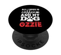 Nombre del Perro Ozzie Todo lo Que Necesita es café Mi Perro Llamado Ozzie PopSockets PopGrip Adhesivo