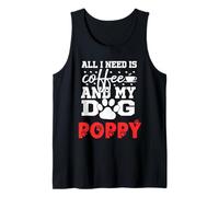 Nombre del Perro Poppy All In Need Is Coffee My Dog Named Poppy Camiseta sin Mangas