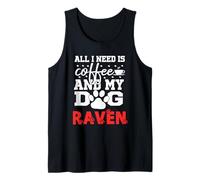 Nombre del Perro Raven All In Need Is Coffee My Dog Named Raven Camiseta sin Mangas