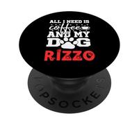 Nombre del Perro Rizzo Todo lo Que Necesita es café Mi Perro Llamado Rizzo PopSockets PopGrip Adhesivo