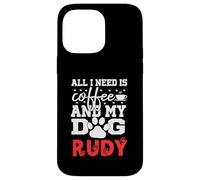 Nombre del Perro Rudy Todo lo Que Necesita es café Mi Perro Llamado Rudy Carcasa para iPhone 14 Pro MAX