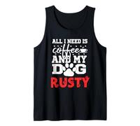 Nombre del Perro Rusty All In Need Is Coffee Mi Perro Llamado Rusty Camiseta sin Mangas