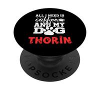 Nombre del Perro Thorin Todo lo Que Necesita es café Mi Perro Llamado Thorin PopSockets PopGrip Adhesivo