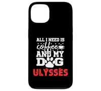 Nombre del Perro Ulysses Todo lo Que Necesita es café Mi Perro Llamado Ulises Carcasa para iPhone 13