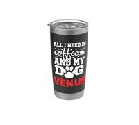 Nombre del perro Venus Todo lo que necesita es café Mi perro llamado Venus Vaso térmico de acero inoxidable de doble pared