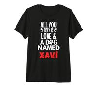 Nombre del Perro Xavi: ¡Todo lo Que Necesitas es Amor! Camiseta Premium