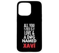 Nombre del perro Xavi: ¡Todo lo que necesitas es amor! Carcasa para iPhone 15 Pro Max