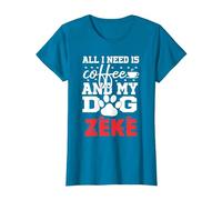 Nombre del Perro Zeke Todo lo Que Necesita es café Mi Perro Llamado Zeke Camiseta, Mujer, Zafiro, XS