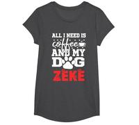 Nombre del Perro Zeke Todo lo Que Necesita es café Mi Perro Llamado Zeke Camiseta, Niñas, Jaspeado Oscuro, XS