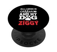 Nombre del Perro Ziggy Todo lo Que Necesita es café Mi Perro Llamado Ziggy PopSockets PopGrip Adhesivo