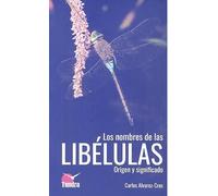 NOMBRES DE LAS LIBELULAS,LOS (MANUALES PARA NATURALISTAS)