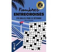 Nombres entrecroisés: 200 grilles pour jongler avec les chiffres