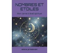 NOMBRES ET ETOILES: Mon carnet d éveil spirituel