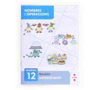 Nombres i operacions 12. Primària (SIN COLECCION)