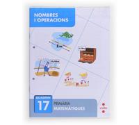 Nombres i operacions 17. Primària (SIN COLECCION)
