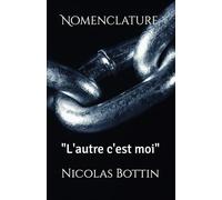 Nomenclature: "L'autre c'est moi"