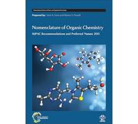 Nomenclature of Organic Chemistry: IUPAC Recommendations and Preferred Names 2013 (International Union of Pure and Applied Chemistry)