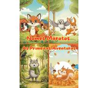 Nomes Marotos: As Primeiras Aventuras: Coleção de Contos para Crianças - 4 Histórias Infantis sobre Honestidade, Astúcia e Valores para Ler em Família (Coleção Nomes Marotos)