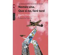Només una. Que si no, faré tard (25è Premi de narrativa Ciutat de Sagunt) | Begoña Chorques Fuster