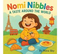 Nomi Nibbles: A Taste Around the World