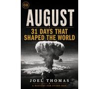 Nomical History August: Where Crowns Fall and History Draws Blood (Nomical History: Monthly)