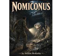 Nomiconus: A Project Negentropy Cryptid Manual