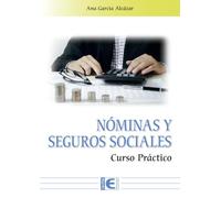 Nóminas y seguros sociales. Curso práctico