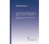 Nomination: Hearing before the Committee on Human Resources, United States Senate, Ninety-fifth Congress, first session ... September 9, 1977