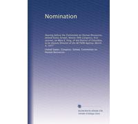 Nomination: Hearing before the Committee on Human Resources, United States Senate, Ninety-fifth Congress, first session, on Mary E. King, of the ... Director of the ACTION Agency, March 4, 1977