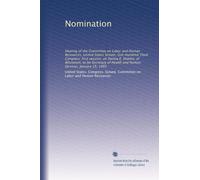 Nomination: Hearing of the Committee on Labor and Human Resources, United States Senate, One Hundred Third Congress, first session, on Donna E. ... Health and Human Services, January 15, 1993