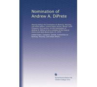 Nomination of Andrew A. DiPrete: Hearing before the Committee on Banking, Housing, and Urban Affairs, United States Senate, Ninety-sixth Congress, ... Federal Home Loan Bank Board, June 13, 1979
