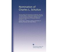 Nomination of Charles L. Schultze: Hearing before the Committee on Banking, Housing, and Urban Affairs, United States Senate, first session, on the ... of Economic Advisers, January 11, 1977