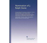 Nomination of J. Ralph Stone: Hearing before the Committee on Banking, Housing and Urban Affairs, United States Senate, Ninety-fourth Congress, second ... Federal Home Loan Bank Board, March 1, 1976