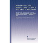 Nomination of John J. Bennett, Everett T. Keech, and David R. MacDonald: Hearing before the Committee on Armed Services, United States Senate, ... second session ... September 9, 1976