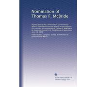 Nomination of Thomas F. McBride: Hearing before the Committee on Governmental Affairs, United States Senate, Ninety-sixth Congress, first session, on ... U.S. Department of Agriculture, June 19, 1979