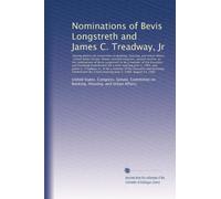 Nominations of Bevis Longstreth and James C. Treadway, Jr: Hearing before the Committee on Banking, Housing, and ...