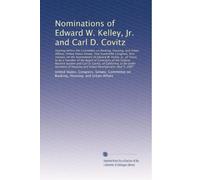 Nominations of Edward W. Kelley, Jr. and Carl D. Covitz: Hearing before the Committee on Banking, Housing...