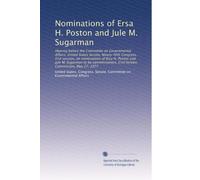 Nominations of Ersa H. Poston and Jule M. Sugarman: Hearing before the Committee on Governmental Affairs, United States Senate, Ninety-fifth Congress, ... Civil Service Commission, May 27, 1977