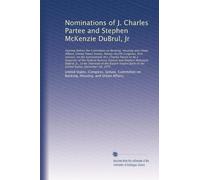 Nominations of J. Charles Partee and Stephen McKenzie DuBrul, Jr: Hearing before the Committee on Banking, Housing and Urban Af...