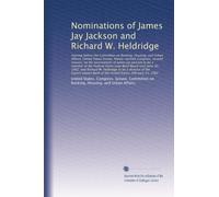Nominations of James Jay Jackson and Richard W. Heldridge: Hearing before the Committee on Banking, Housin...