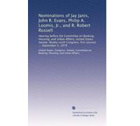 Nominations of Jay Janis, John R. Evans, Philip A. Loomis, Jr., and R. Robert Russell: Hearing before the Committee on Banking, Housing, and Urban ... Congress, first session ... September 4, 1979