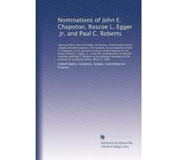 Nominations of John E. Chapoton, Roscoe L. Egger, Jr. and Paul C. Roberts: Hearing before the Committee on Finance, United States Senate, Ni...