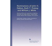 Nominations of John H. Dalton, Ruth T. Prokop, and William J. White: Hearing before the Committee on Banking, Housing, and Urban Affairs, United States Senate, Ninety-fifth Congress, first session