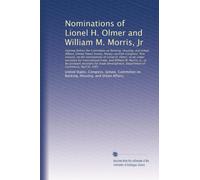 Nominations of Lionel H. Olmer and William M. Morris, Jr: Hearing before the Committee on Banking, Housing, and...