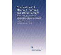 Nominations of Marvin B. Durning and David Hawkins: Hearing before the Committee on Environment and Public Works, United States Senate, Ninety-fifth Congress, first session ... September 22, 1977