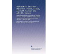 Nominations of Robert E. Herzstein, Frank B. Sollars, Alexis M. Herman, and Alfred R. Marane: Hearing before the Committee on Banking, Housing, and ... Congress, second session ... May 28, 1980
