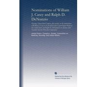 Nominations of William J. Casey and Ralph D. DeNunzio: Hearing, Ninety-third Congress, first session, on the nominations of William J. Casey to be ... Securities Investor Protection Corporation
