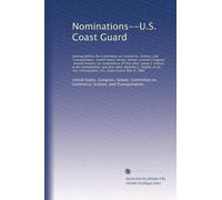 Nominations--U.S. Coast Guard: Hearing before the Comm...