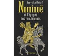 Nominoë Et Lépopée Des Rois Bretons (ebook)