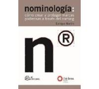 Nominologia: Como Crear Y Proteger Marcas Poderosas A Través Del Namin